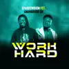 Sparrowbiom - Work Hard (feat. Amankrado GH) - Single